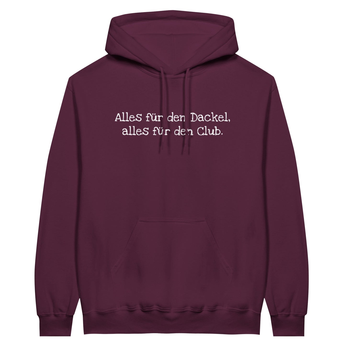 Dackel Hoodie "Alles für den Dackel, alles für den Club" Unisex Pullover - Motiv weiß - Kastanienbraun