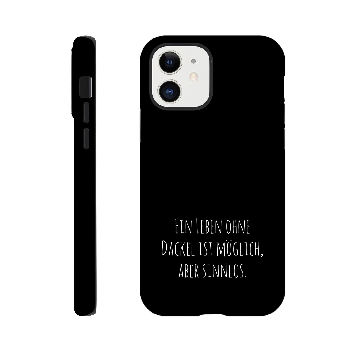 Dackel iPhone Handyhülle "Sinnlos" - Motiv hell unten - iPhone 12