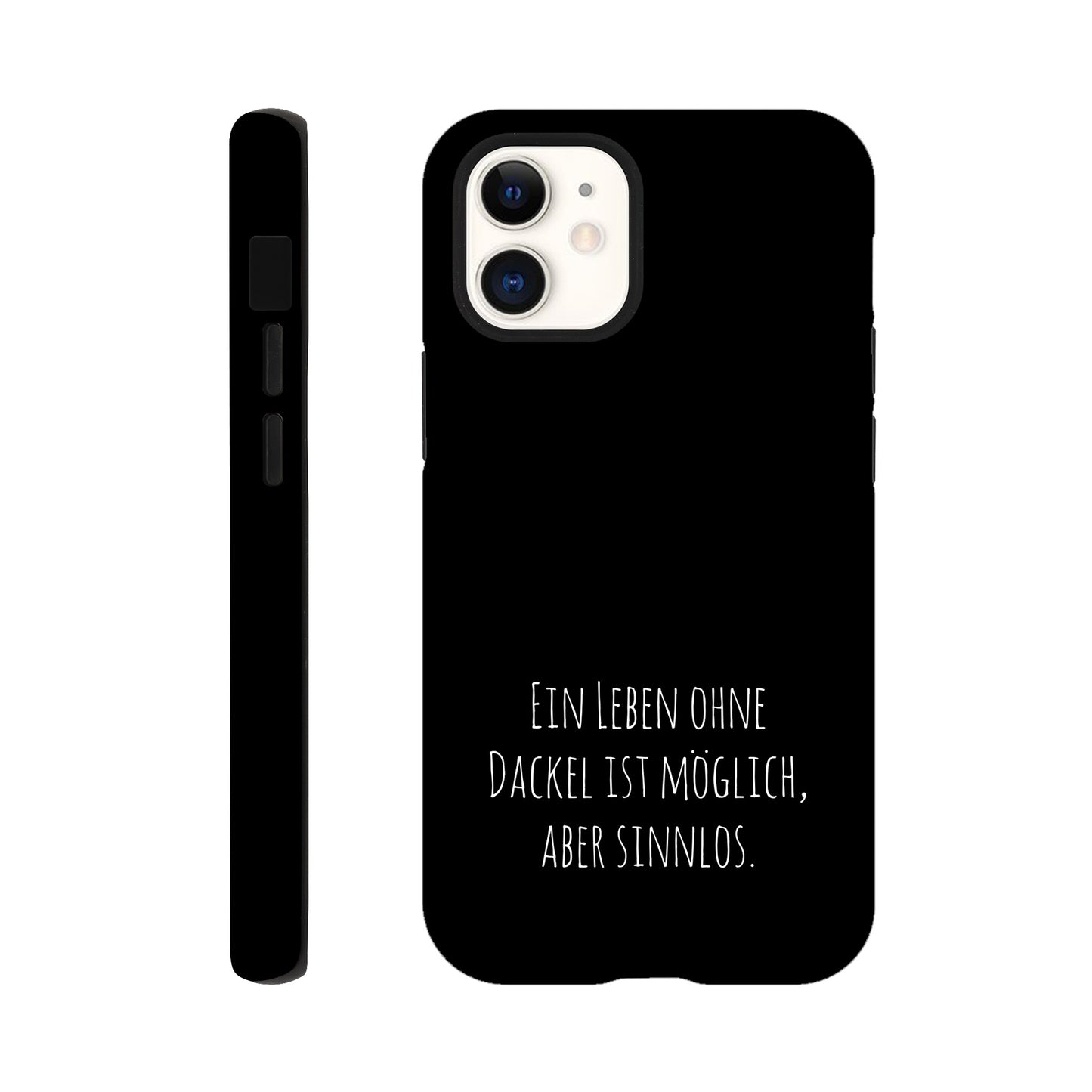 Dackel iPhone Handyhülle "Sinnlos" - Motiv hell unten - iPhone 12 Mini