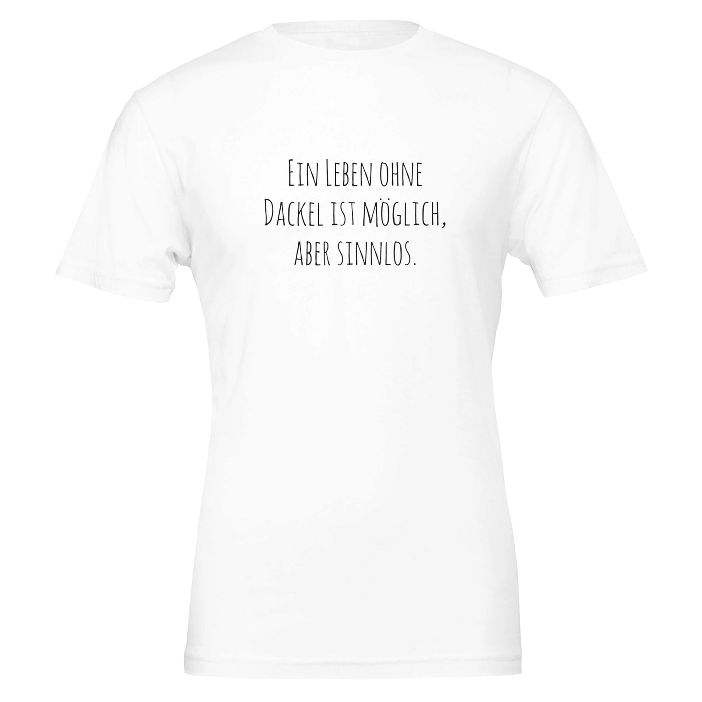 Dackel Unisex T-Shirt "Sinnlos" - Motiv schwarz - White