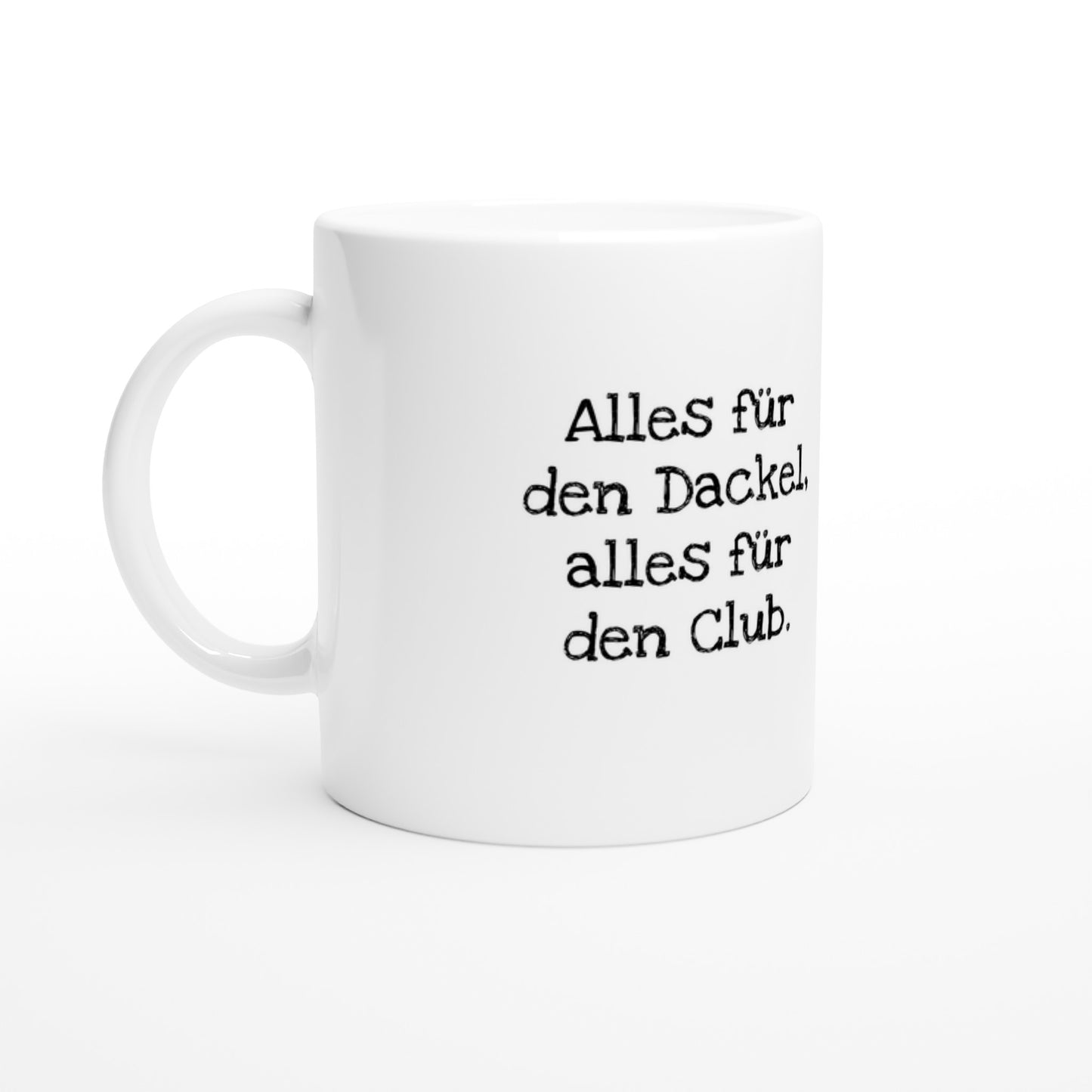 Dackel Keramiktasse "Alles für den Dackel, alles für den Club" - Weiß - Default Title