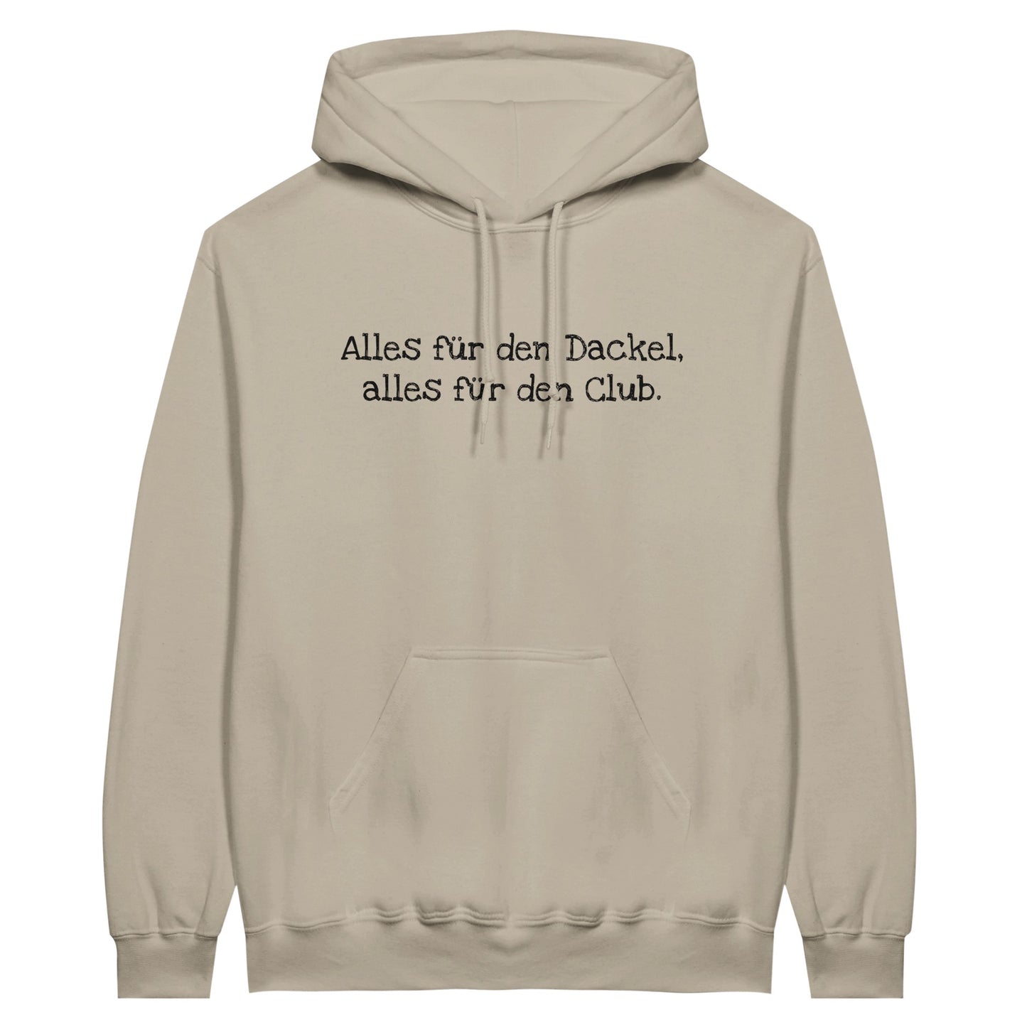 Dackel Hoodie "Alles für den Dackel, alles für den Club" Unisex Pullover - Motiv schwarz - Sand