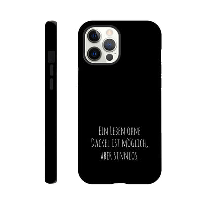 Dackel iPhone Handyhülle "Sinnlos" - Motiv hell unten - iPhone 12 Pro Max