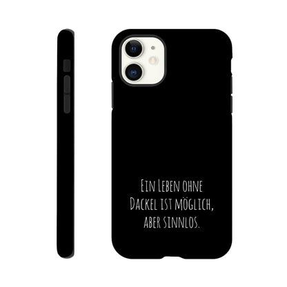 Dackel iPhone Handyhülle "Sinnlos" - Motiv hell unten - iPhone 11