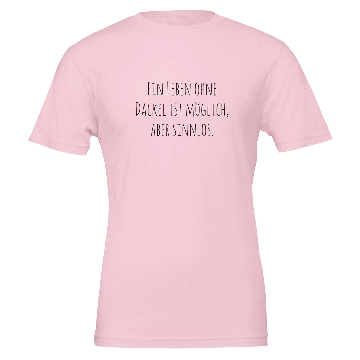 Dackel Unisex T-Shirt "Sinnlos" - Motiv schwarz - Pink